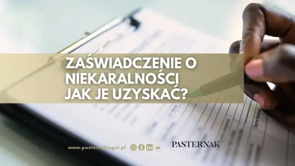 Zaświadczenie o niekaralności - jak je zdobyć bez błędów